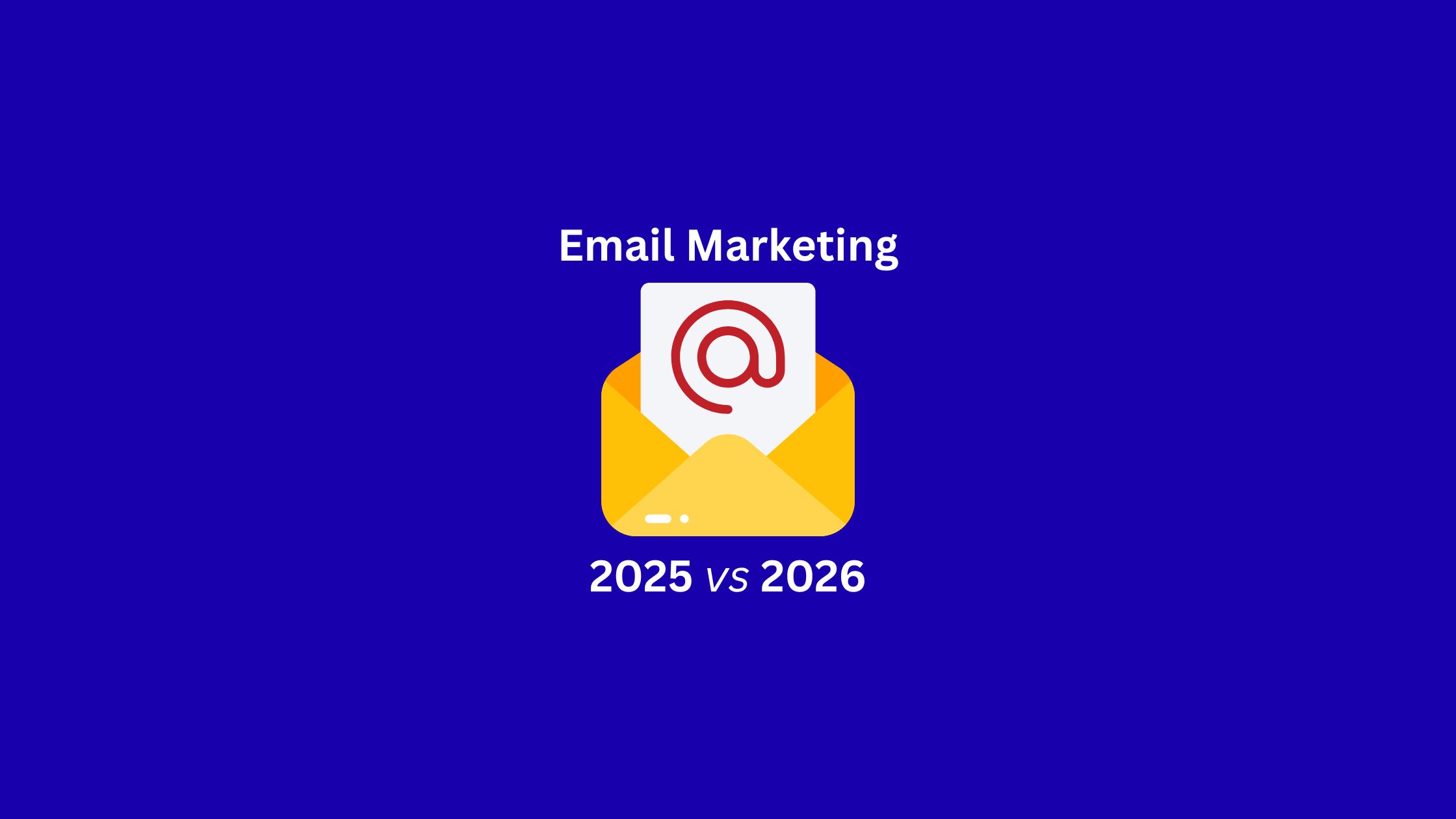 Email Marketing in 2025: Key Takeaways and What to Expect in 2026
